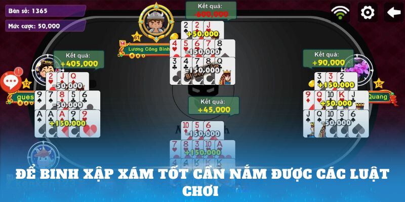 Để Binh Xập Xám tốt cần nắm được các luật chơi 