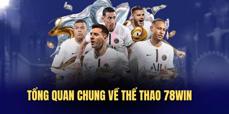 Tổng quan chung về thể thao 78Win