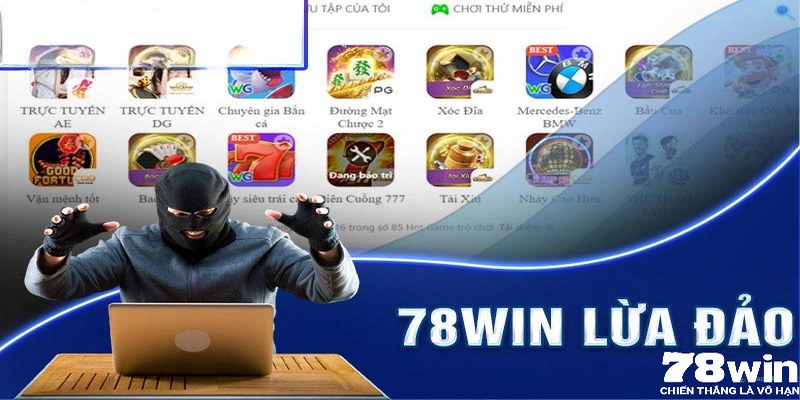 78WIN lừa đảo là tin giả không đúng sự thật